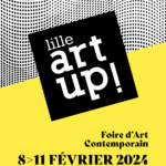Foire d’art Contemporain – Lille Art Up! à Lille Grand Palais du 8 au 11 février 2024 🧑‍🎨